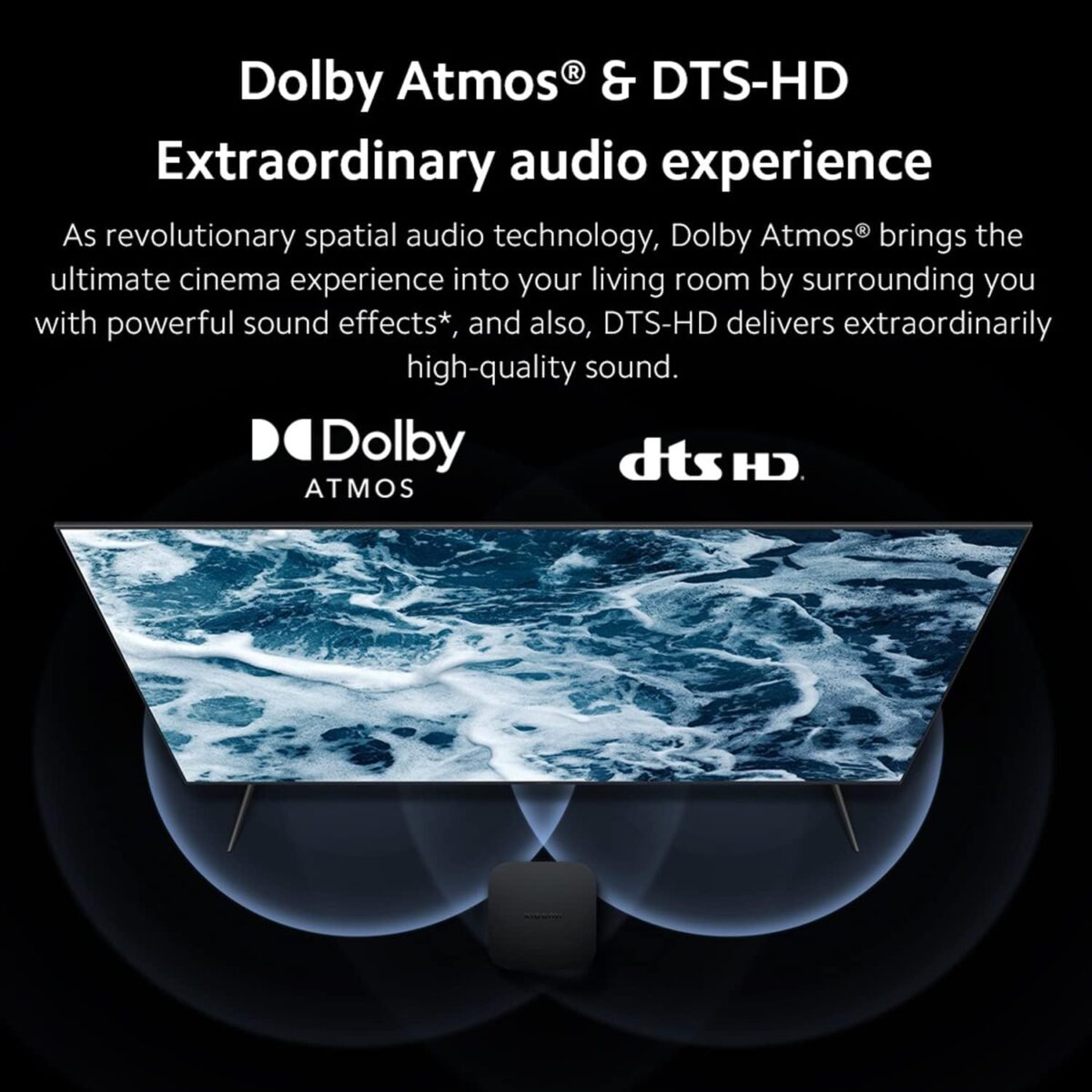4K Ultra HD Image Quality: 4K Ultra HD realizes a more detailed and vivid image for you to immerse yourself in. Dolby Vision & HDR10+: A crisper image in any lighting condition. With Dolby Vision and HDR10+, images now feature a higher dynamic range, and have more amazing brightness, contrast and color than before. HDR images also have more detailed shadows and highlights.